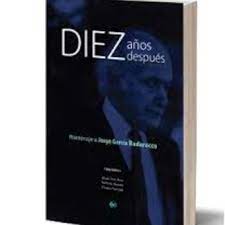DIEZ Años Después. Homenaje al Dr. García Badaracco
