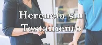 Las herencias que no necesitan testamentos son las más importantes.